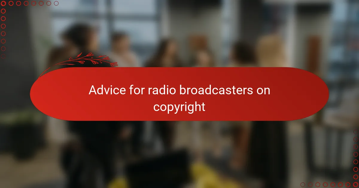 Advice for radio broadcasters on copyright