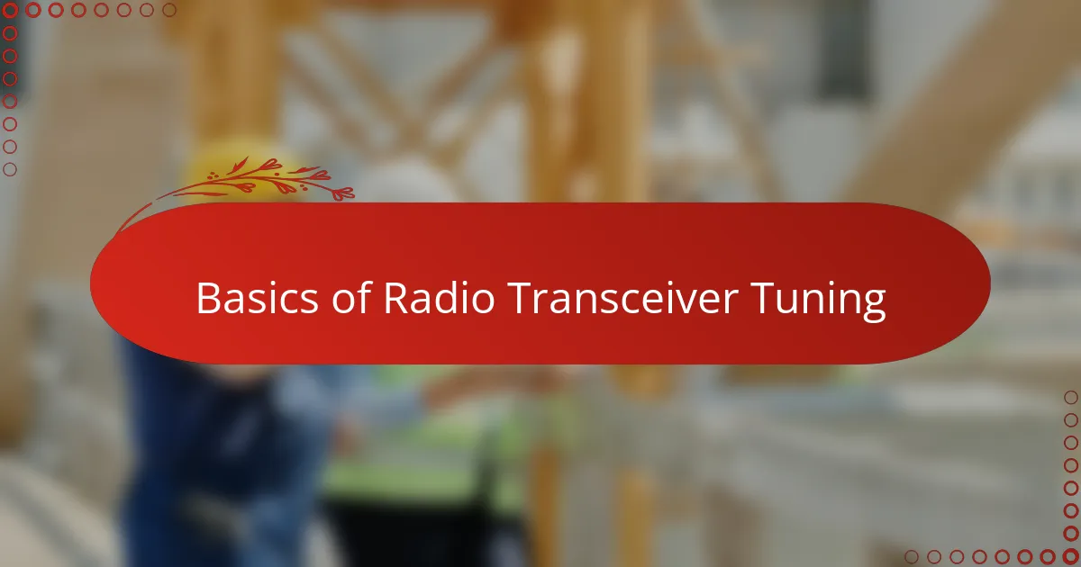 Basics of Radio Transceiver Tuning
