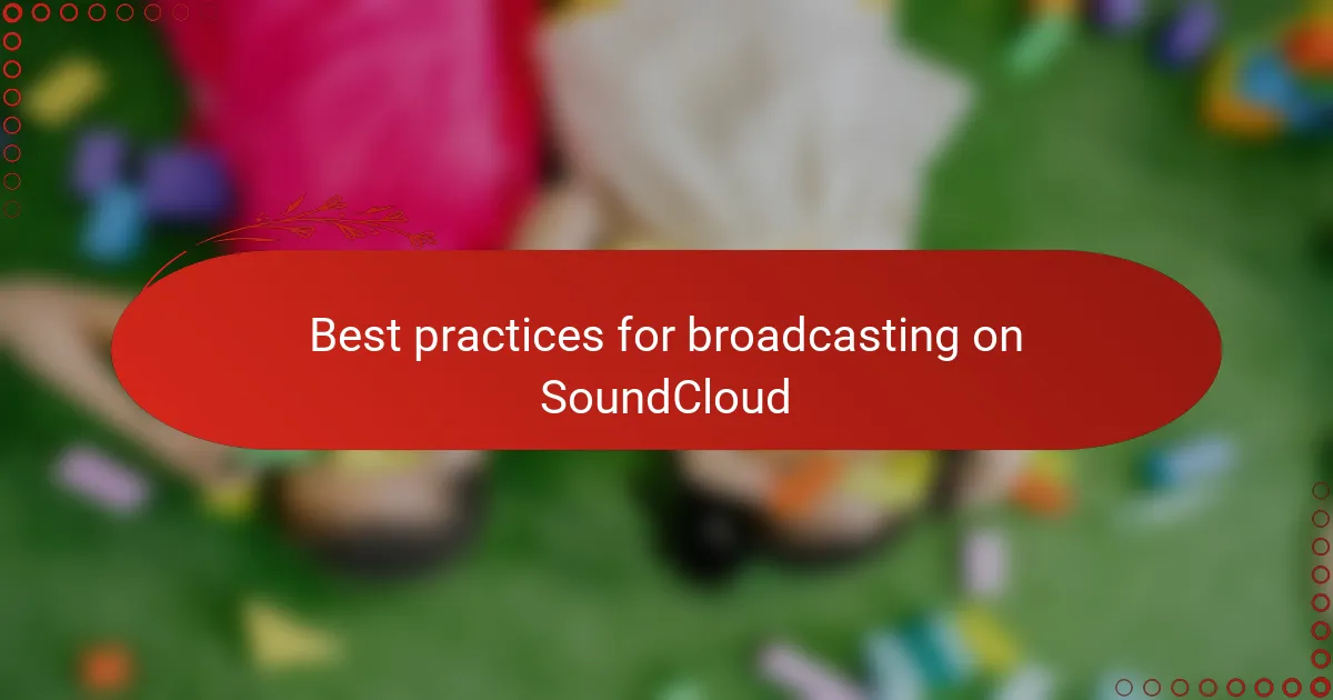 Best practices for broadcasting on SoundCloud