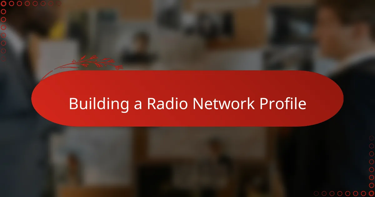 Building a Radio Network Profile