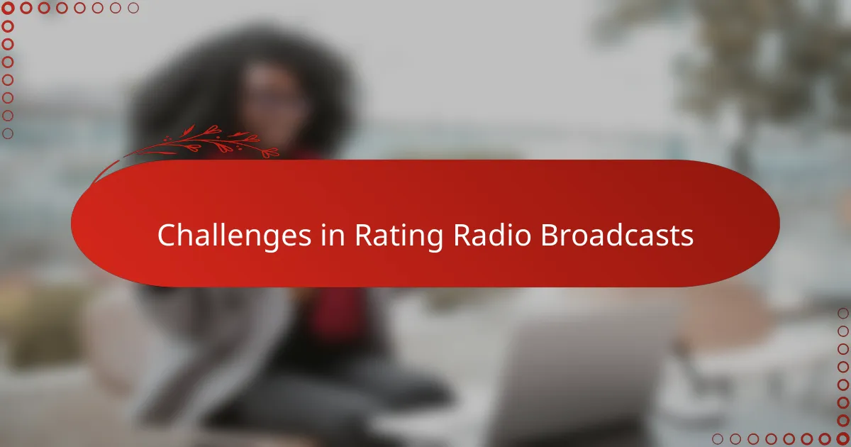 Challenges in Rating Radio Broadcasts