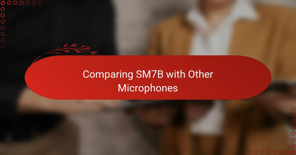 Comparing SM7B with Other Microphones