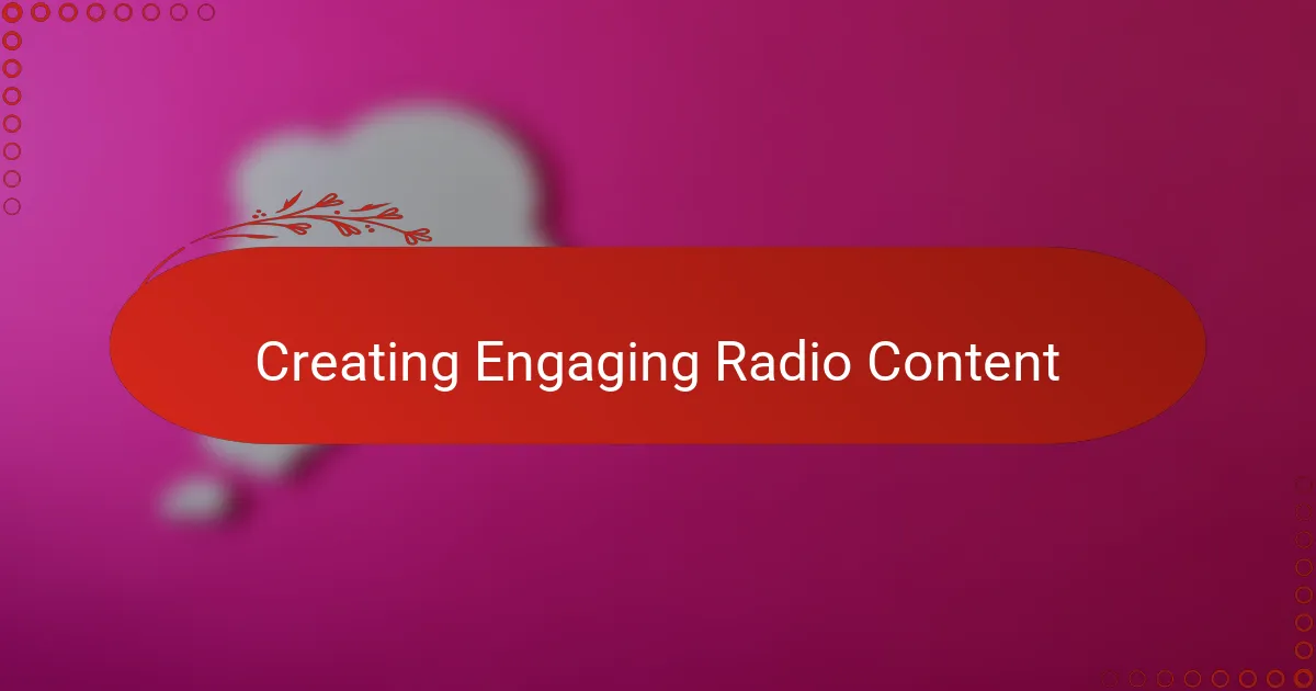 Creating Engaging Radio Content