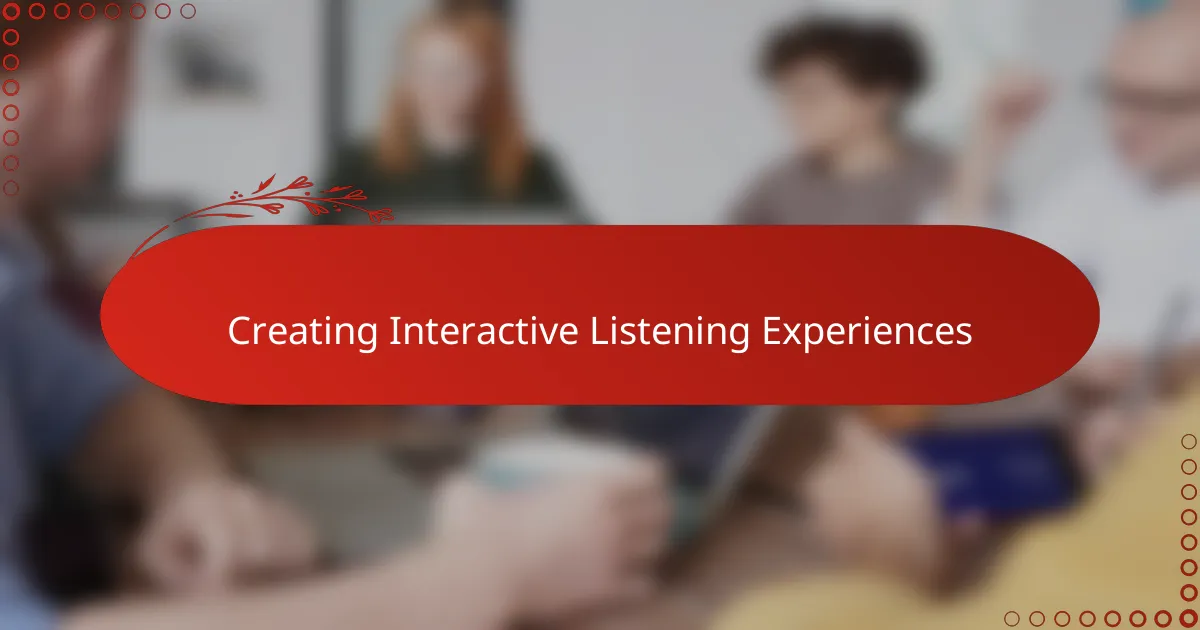 Creating Interactive Listening Experiences