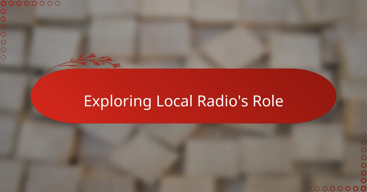 Exploring Local Radio's Role