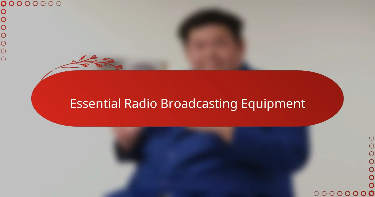 Essential Radio Broadcasting Equipment