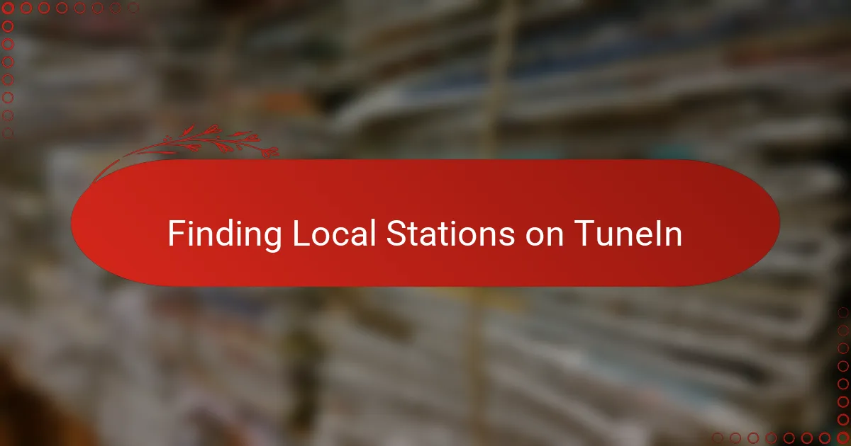 Finding Local Stations on TuneIn