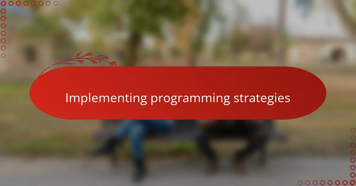 Implementing programming strategies