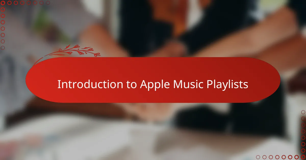 Introduction to Apple Music Playlists