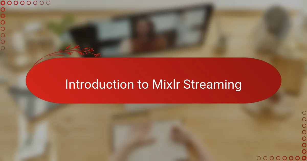Introduction to Mixlr Streaming