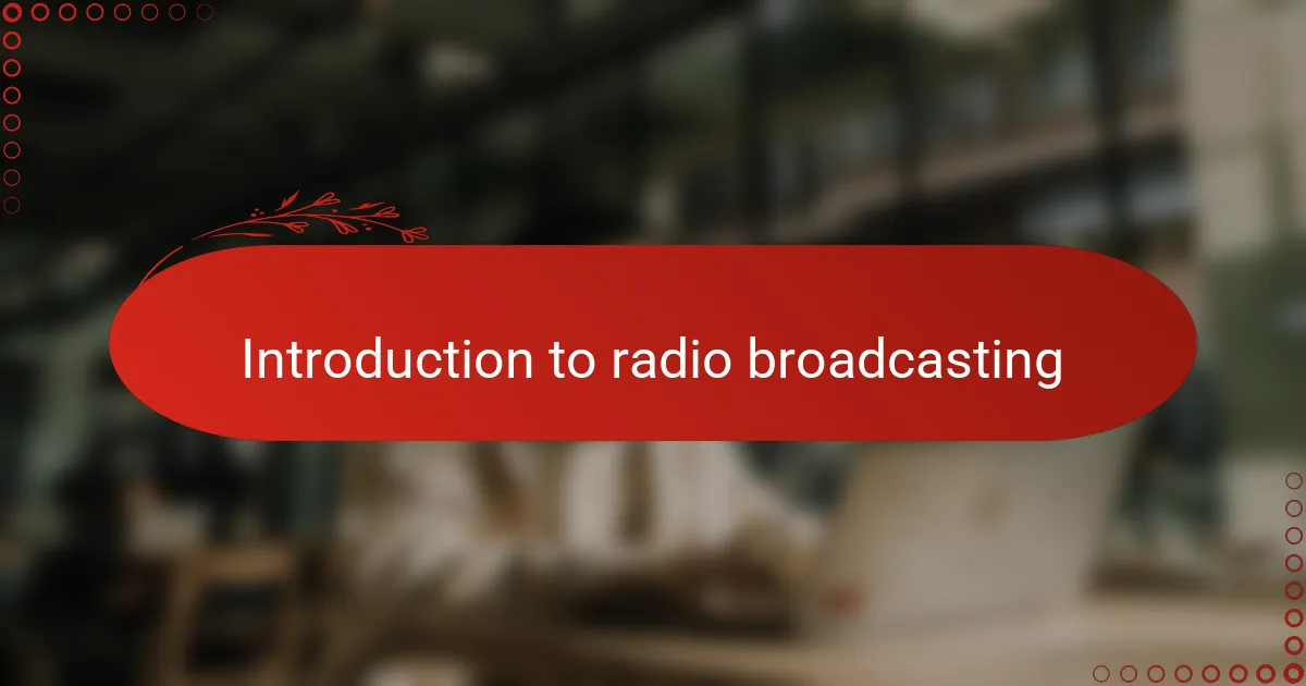 Introduction to Radio Broadcasting