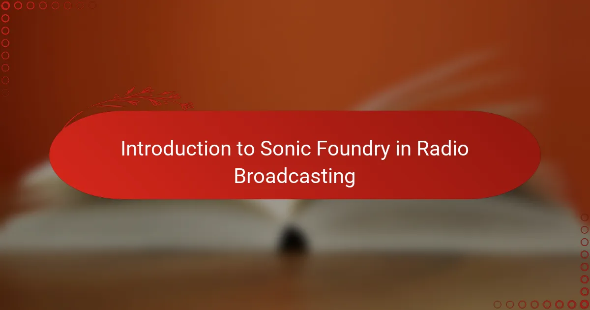 Introduction to Sonic Foundry in Radio Broadcasting