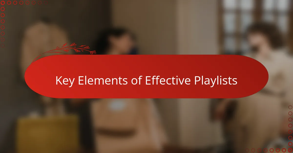 Key Elements of Effective Playlists