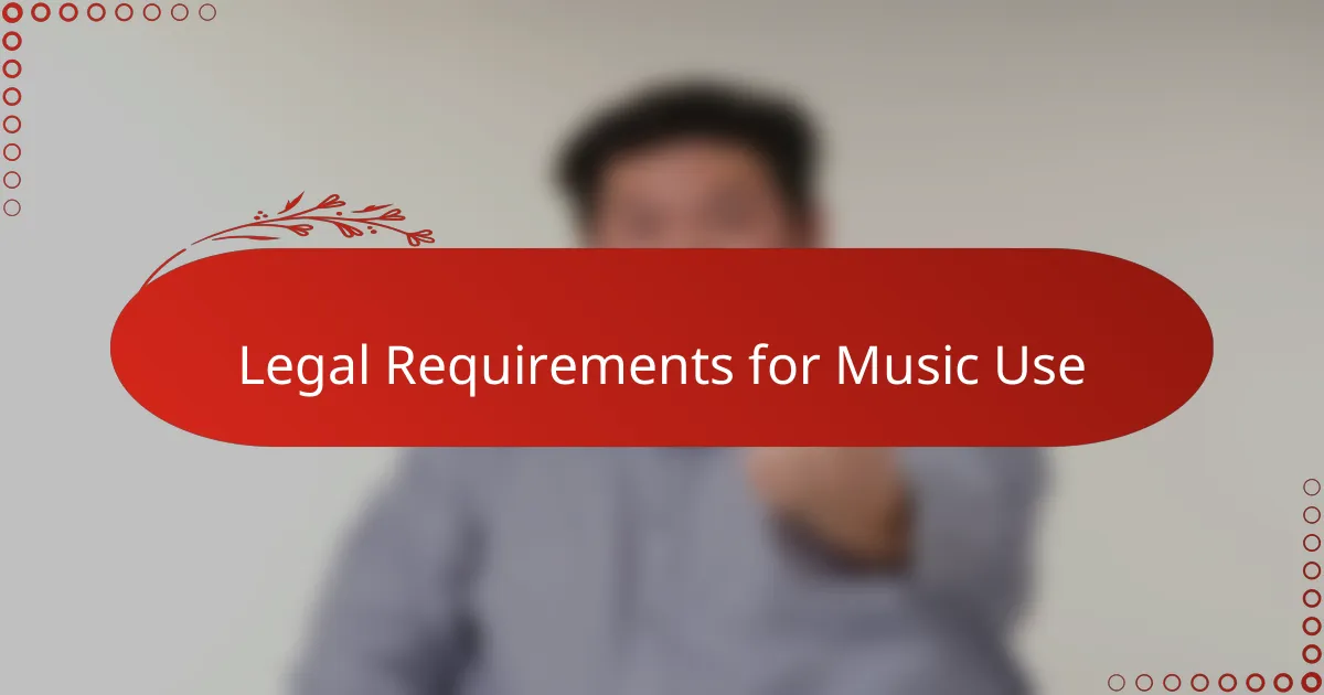Legal Requirements for Music Use