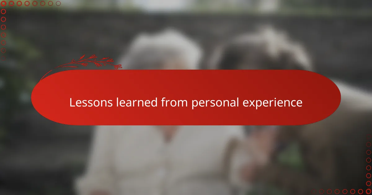 Lessons learned from personal experience