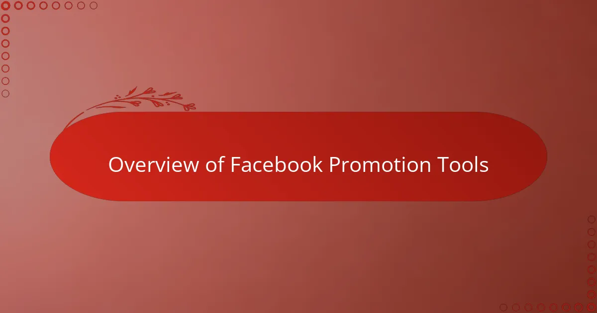 Overview of Facebook Promotion Tools