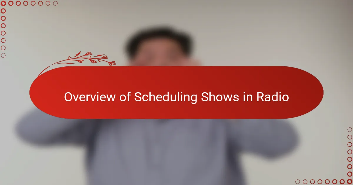 Overview of Scheduling Shows in Radio