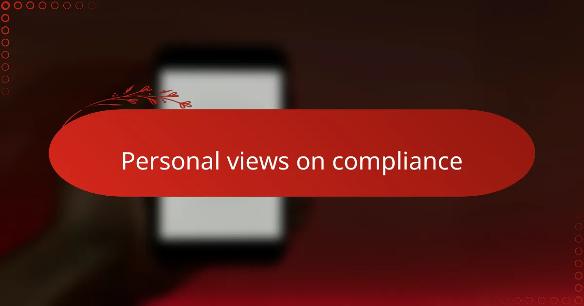 Personal views on compliance