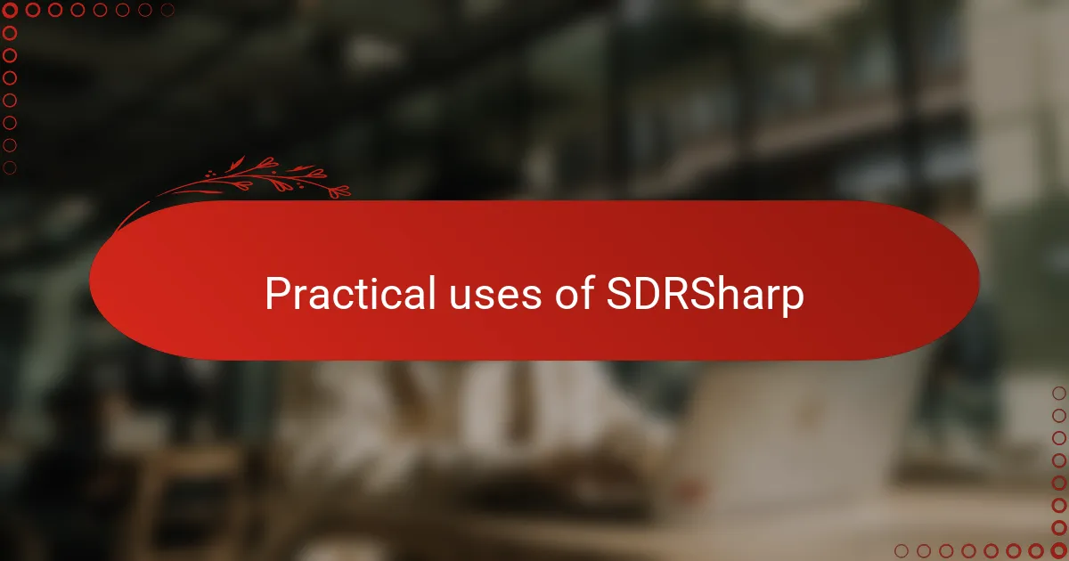 Practical uses of SDRSharp