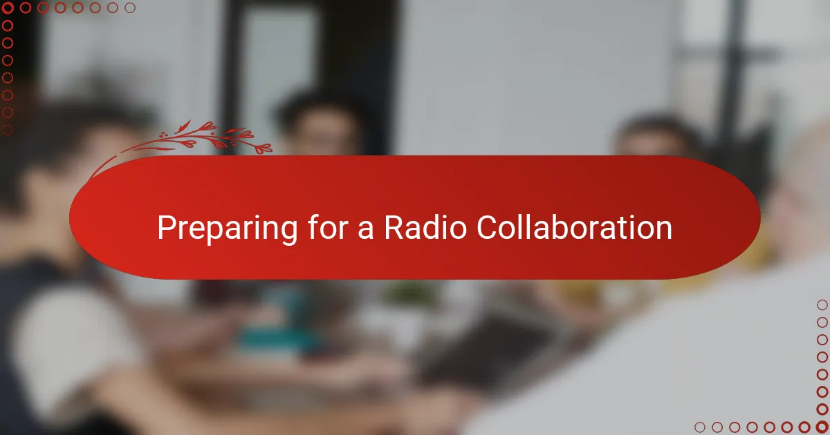 Preparing for a Radio Collaboration