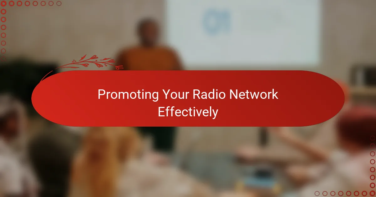 Promoting Your Radio Network Effectively
