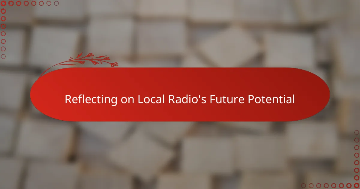 Reflecting on Local Radio's Future Potential