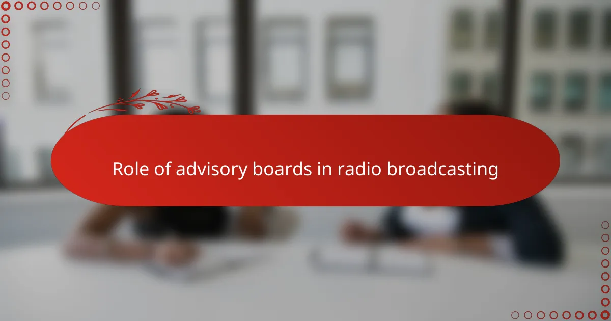 Role of advisory boards in radio broadcasting