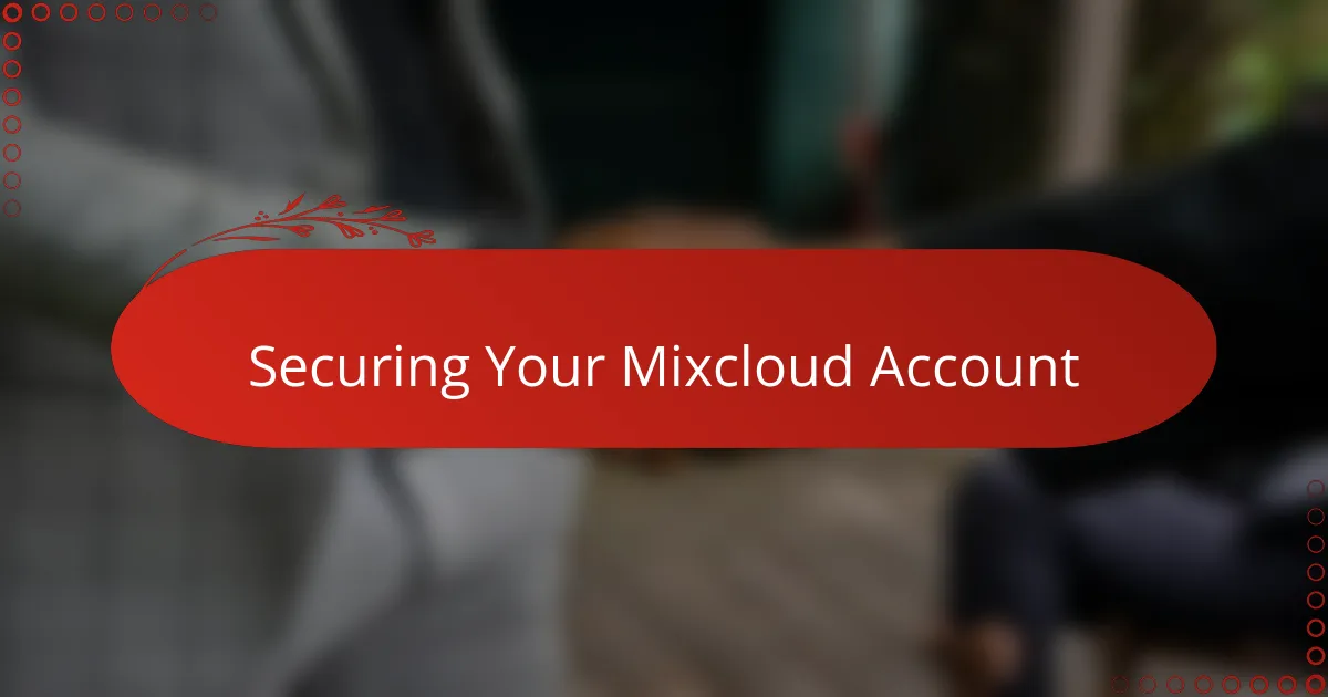 Securing Your Mixcloud Account