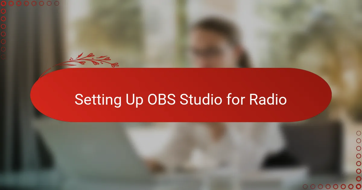 Setting Up OBS Studio for Radio