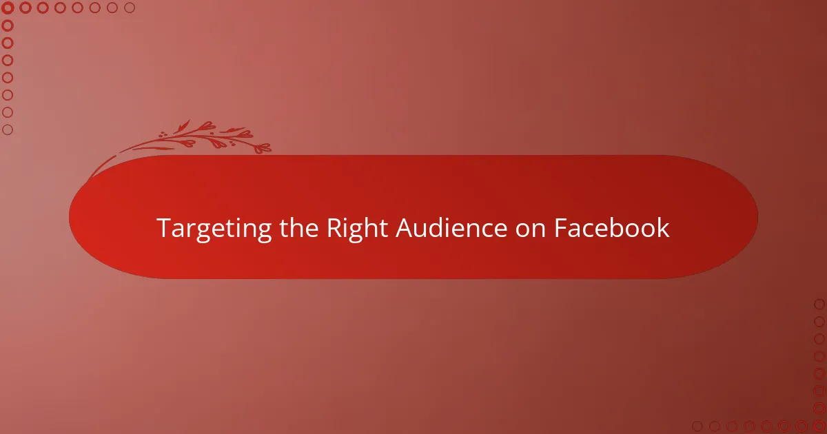Targeting the Right Audience on Facebook