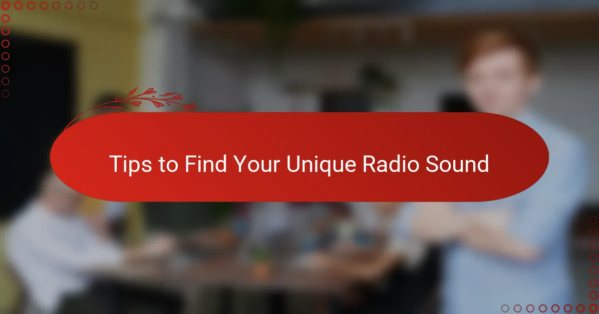 Tips to Find Your Unique Radio Sound