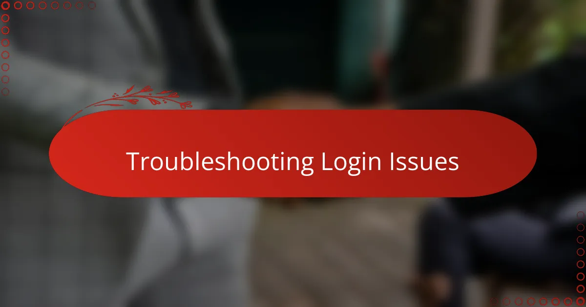 Troubleshooting Login Issues