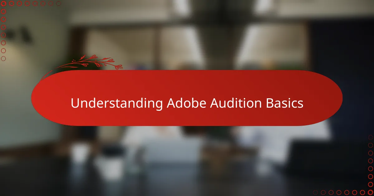 Understanding Adobe Audition Basics