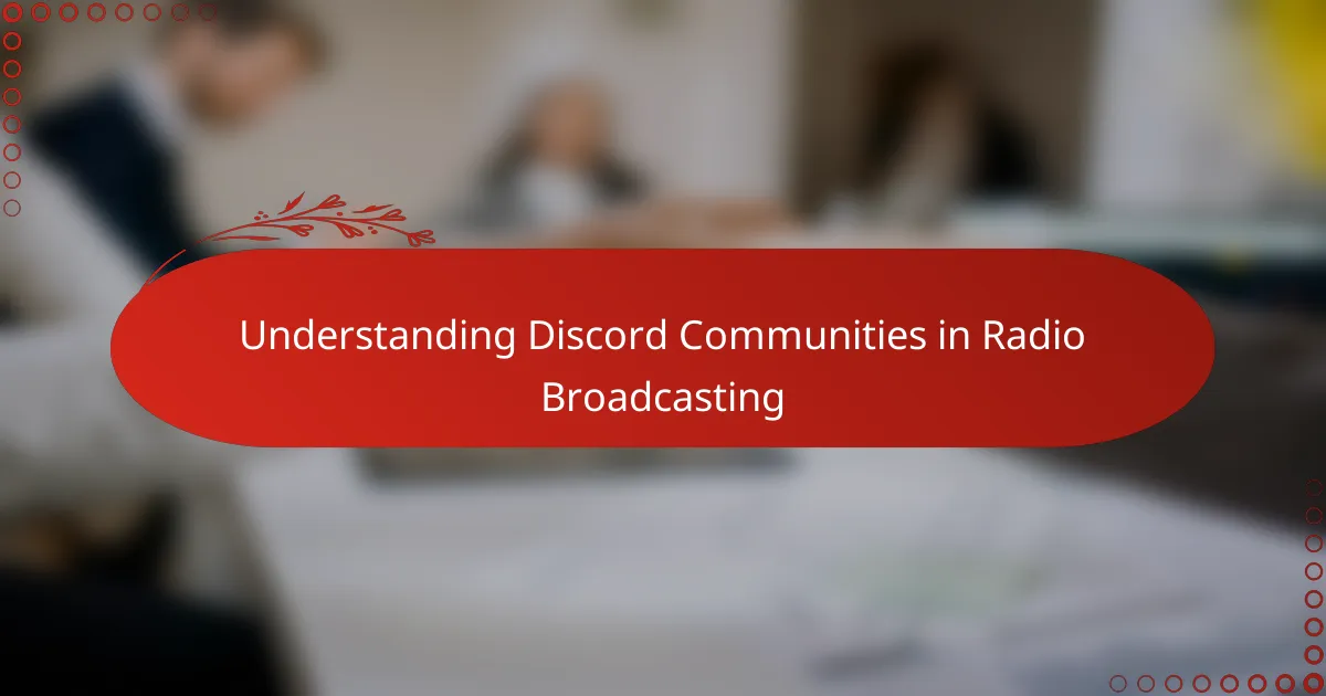 Understanding Discord Communities in Radio Broadcasting