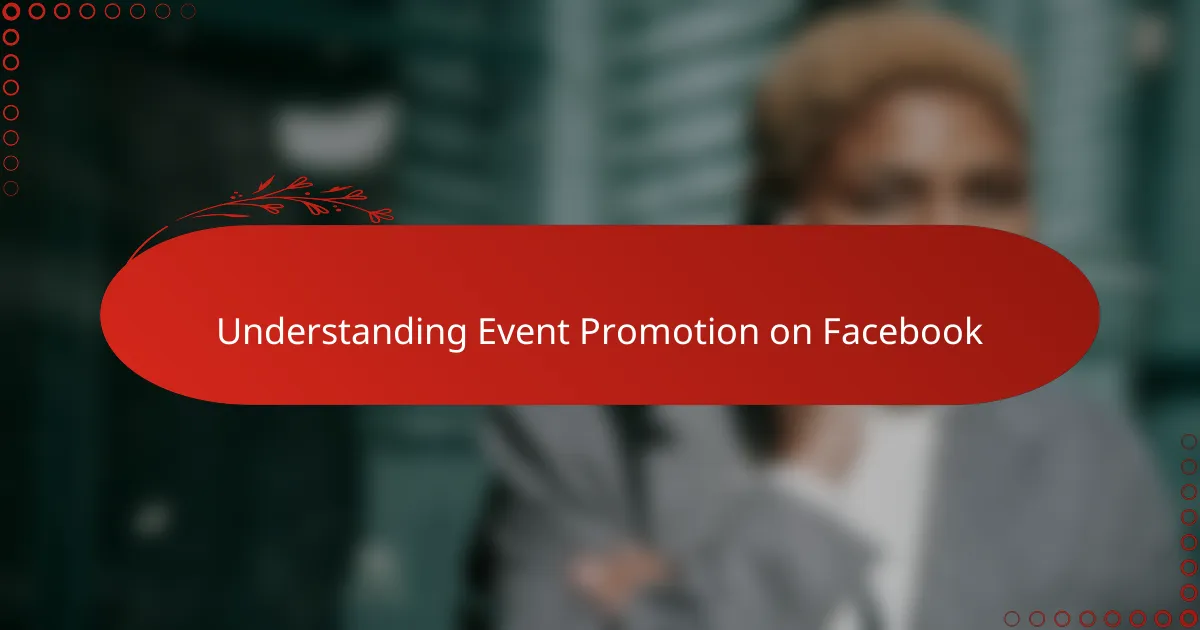 Understanding Event Promotion on Facebook