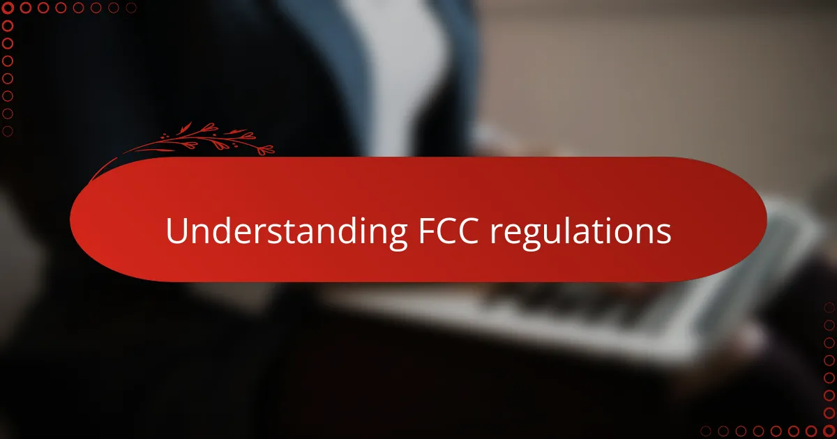 Understanding FCC regulations