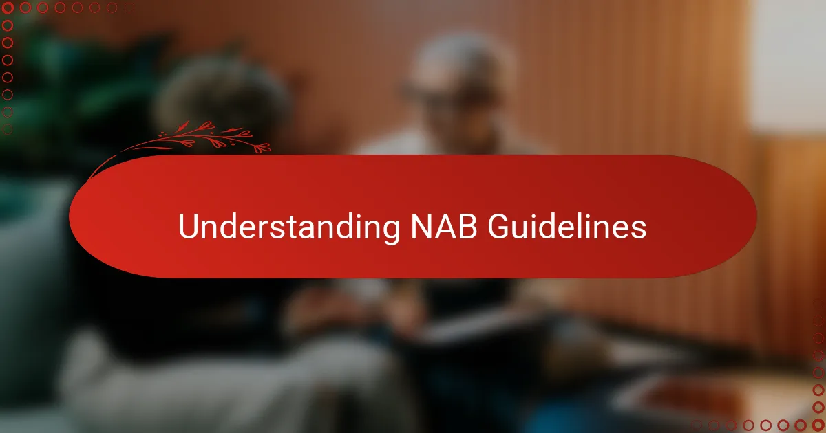 Understanding NAB Guidelines