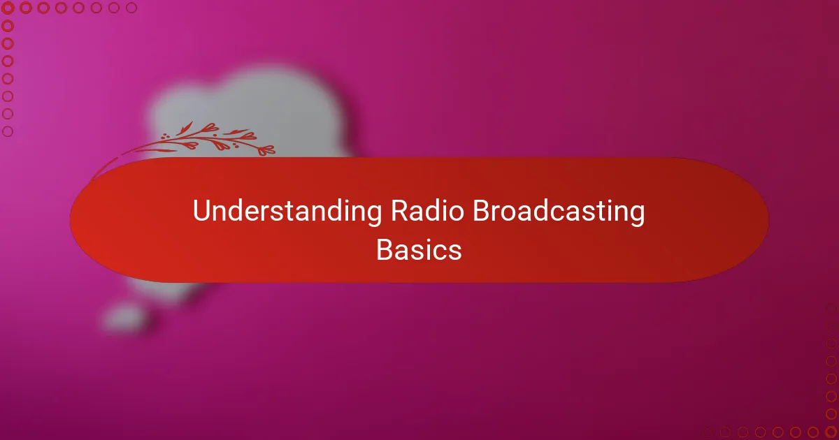Understanding Radio Broadcasting Basics