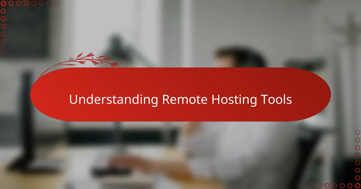Understanding Remote Hosting Tools