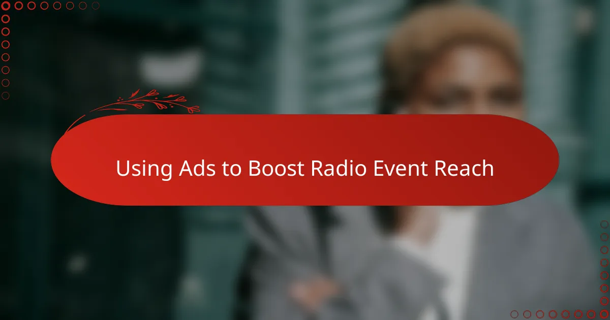 Using Ads to Boost Radio Event Reach